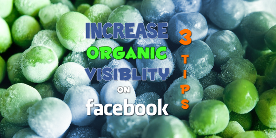 How to Get More Organic Visibility on Facebook