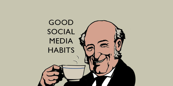 Good Habits You Should Have on Each Major Social Network