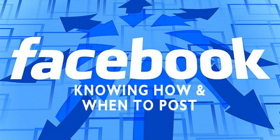 How and When Your Business Should Post to Facebook